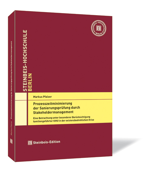 Buchcover von 'Prozesszeitminimierung der Sanierungsprüfung durch Stakeholdermanagement' von Markus Pfalzer, in Dunkelrot mit gelbem Textfeld und dem Logo der Steinbeis-Hochschule Berlin.