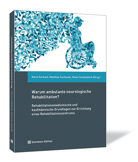 Buchcover von 'Warum ambulante neurologische Rehabilitation?' von Horst Gerhard, Matthias Suchanek, Oliver Gondolatsch, mit einer grafischen Darstellung einer Rollstuhlfahrerin auf Blau und Türkis.