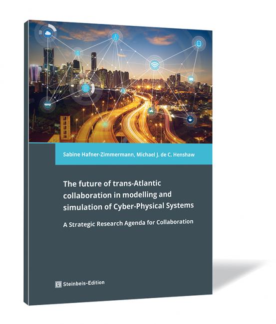 Book cover of 'The future of trans-Atlantic collaboration in modelling and simulation of Cyber-Physical Systems' by Sabine Hafner-Zimmermann and Michael J. de C. Henshaw, featuring a futuristic cityscape with glowing road lines.