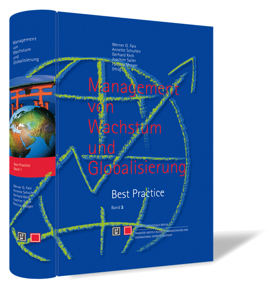 Buchcover 'Management von Wachstum und Globalisierung - Bd. 3' von Werner G. Faix, Gerhard Keck, Stefanie Kisgen, Patricia Mezger, Joachim Sailer und Annette Schulten (Hrsg.) Buchcover von 'Management von Wachstum und Globalisierung - Bd. 3' von Werner G. Faix, Gerhard Keck, Stefanie Kisgen, Patricia Mezger, Joachim Sailer und Annette Schulten (Hrsg.), mit blauem Hintergrund und einer grünen gezeichneten Weltkugel.
