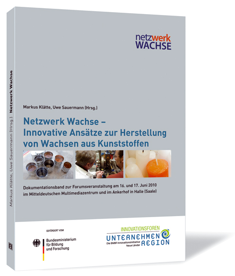 Buchcover von 'Netzwerk Wachse' von Markus Klätte, Uwe Sauermann (Hrsg.), mit drei Bildern nebeneinander und einem weißen Streifen unten.