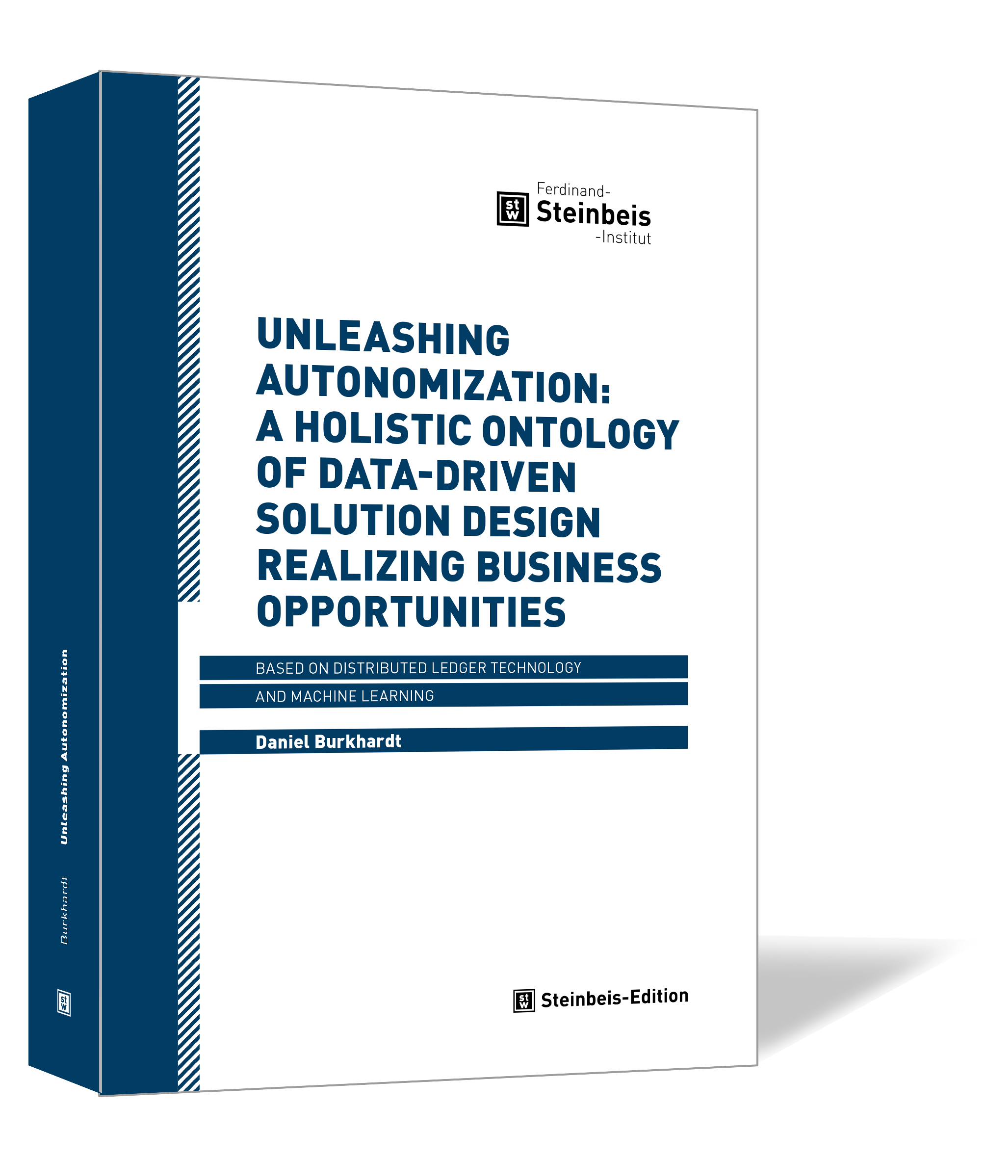 Coverbild "Unleashing Autonomization: A Holistic Ontology of Data-Driven Solution Design realizing Business Opportunities"