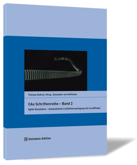 Buchcover von 'CAx Schriftenreihe – Band 2' von Thomas Andres, Alexander von Hoffmann (Hrsg.), mit blauem Hintergrund und einem Bild von einem Lichtleiter in der Mitte.