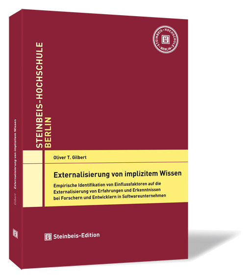 Buchcover von 'Externalisierung von implizitem Wissen' von Oliver T. Gilbert, mit rotem Hintergrund, gelben Akzenten und dem Logo der Steinbeis Hochschule oben rechts.