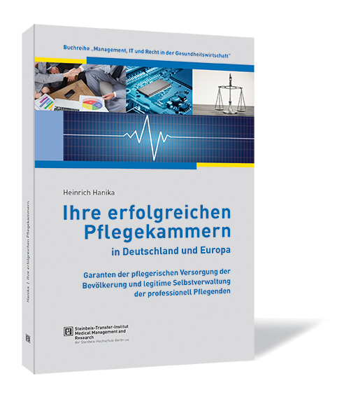 Buchcover von 'Ihre erfolgreichen Pflegekammern in Deutschland und Europa' von Heinrich Hanika, mit einem Bild von Pflegeeinrichtungen, medizinischen Geräten und Diagrammen, das die Pflege und Selbstverwaltung symbolisiert.