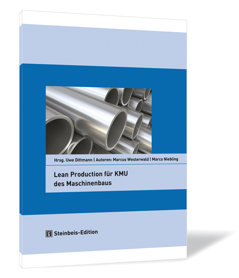 Buchcover von 'Lean Production für KMU des Maschinenbaus' von Uwe Dittmann (Hrsg.), Marco Niebling und Marcus Westerwald, mit blauem Hintergrund und einem Bild von Stahlrohren.