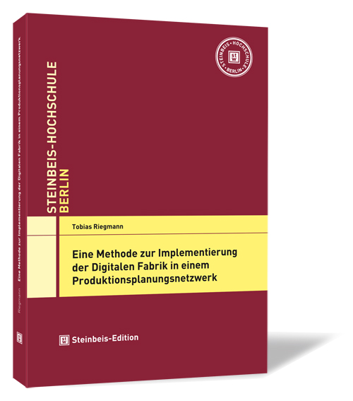 Buchcover von 'Eine Methode zur Implementierung der Digitalen Fabrik in einem Produktionsplanungsnetzwerk' von Tobias Riegmann, mit rotem Hintergrund, gelben Akzenten und dem Logo der Steinbeis Hochschule oben rechts.