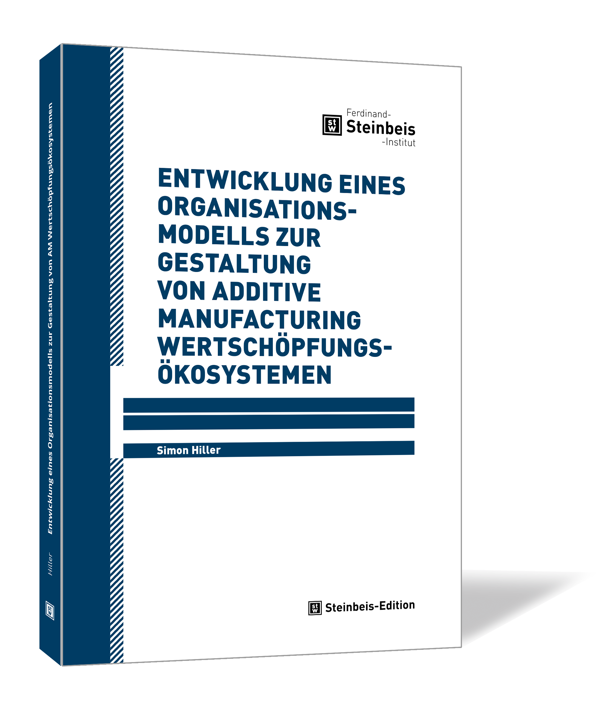 Entwicklung eines Organisationsmodells zur Gestaltung von Additive Manufacturing Wertschöpfungsökosystemen