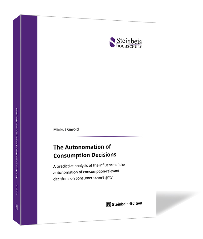 Buch: The Autonomation of Consumption Decisions‘ von Markus Gerold Buchcover von ‚The Autonomation of Consumption Decisions‘ von Markus Gerold
