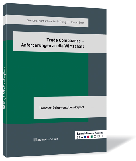 Buchcover von 'Trade Compliance – Anforderungen an die Wirtschaft' von Jürgen Böer | Steinbeis-Hochschule (Hrsg.), mit grünem Hintergrund und grauen Akzenten.