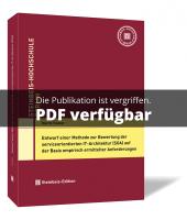 Entwurf einer Methode zur Bewertung der serviceorientierten IT-Architektur (SOA)  auf der Basis empirisch ermittelter Anforderungen 