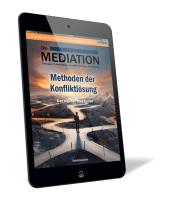 Die Mediation – Sonderausgabe: Methoden der Konfliktlösung 