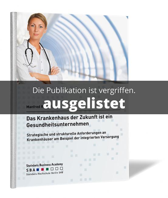 Das Krankenhaus der Zukunft ist ein Gesundheitsunternehmen 