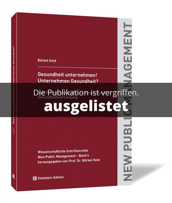 Gesundheit unternehmen! Unternehmen Gesundheit? 