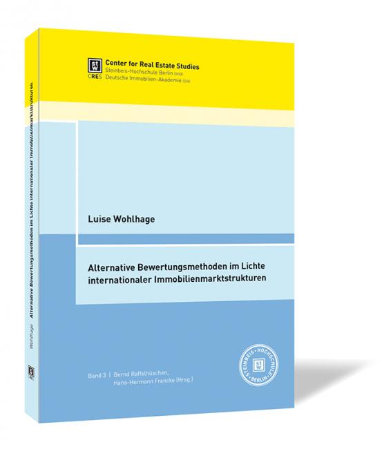 Alternative Bewertungsmethoden im Lichte internationaler Immobilienmarktstrukturen 