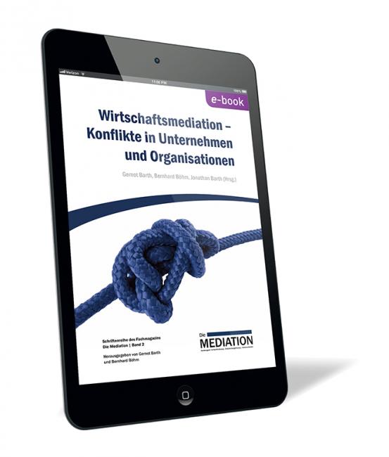 Wirtschaftsmediation - Konflikte in Unternehmen und Organisationen 