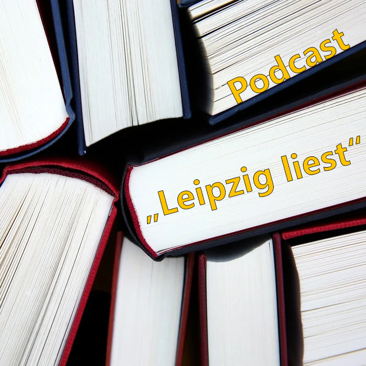 Podcast “Leipzig liest”